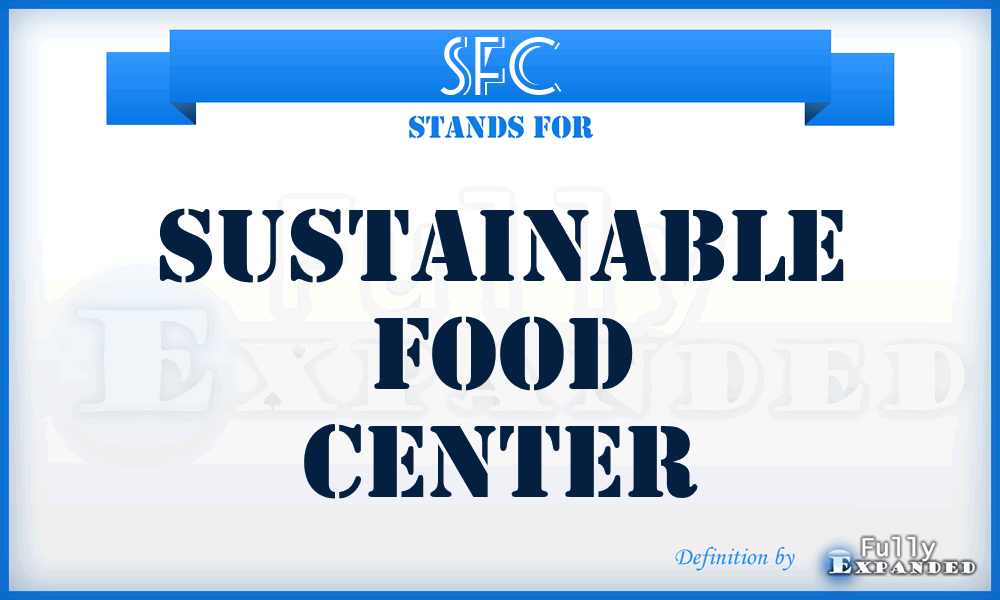 SFC - Sustainable Food Center