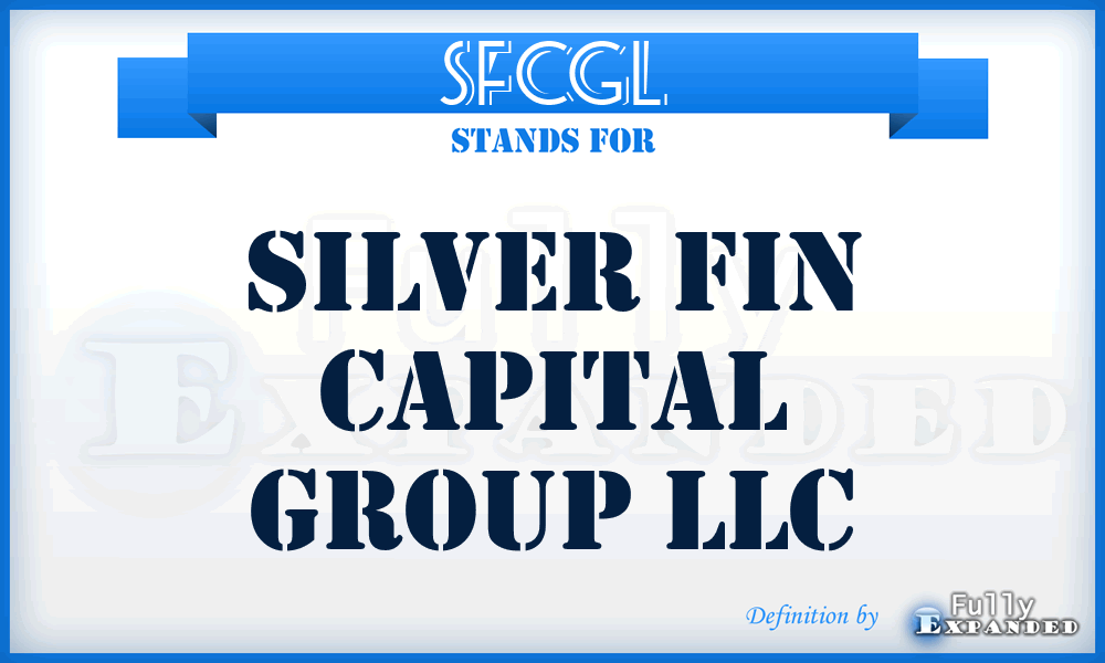 SFCGL - Silver Fin Capital Group LLC