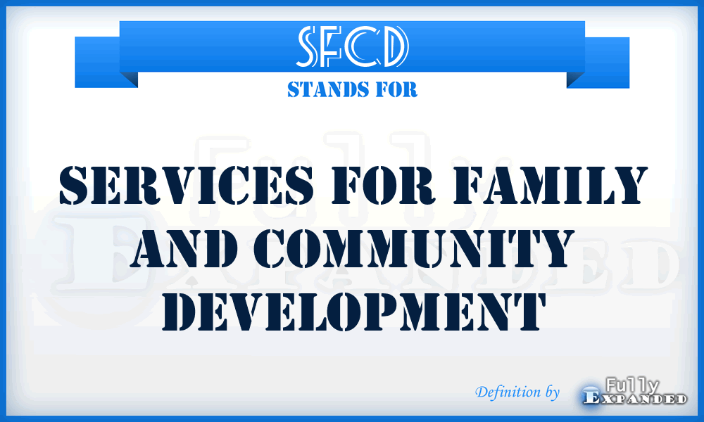 SFCD - Services for Family and Community Development