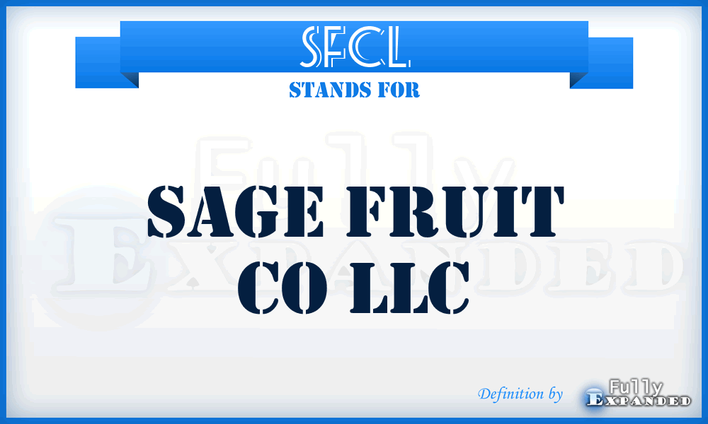 SFCL - Sage Fruit Co LLC