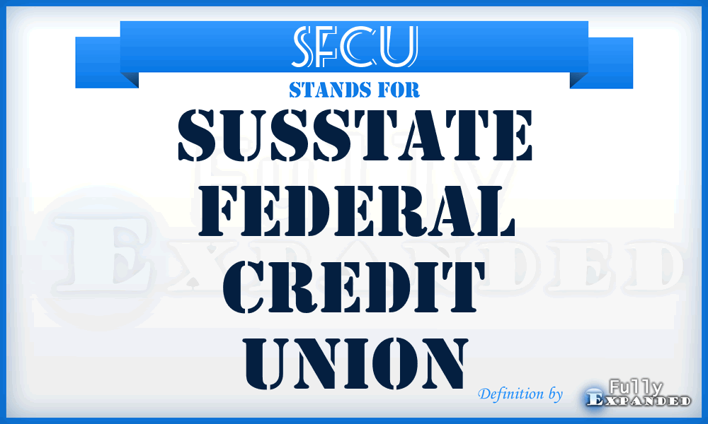 SFCU - SusState Federal Credit Union