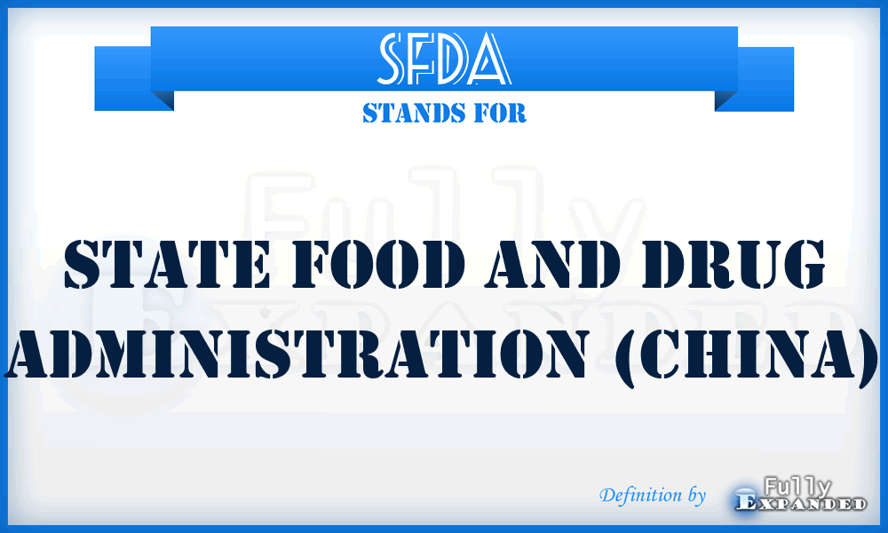 SFDA - State Food and Drug Administration (China)