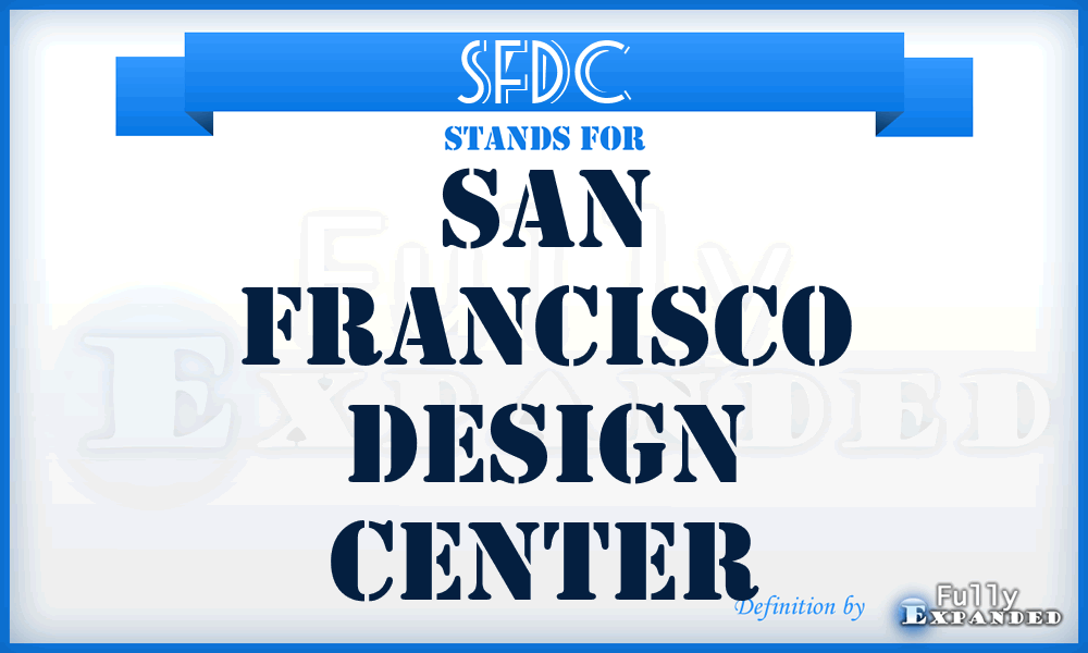 SFDC - San Francisco Design Center