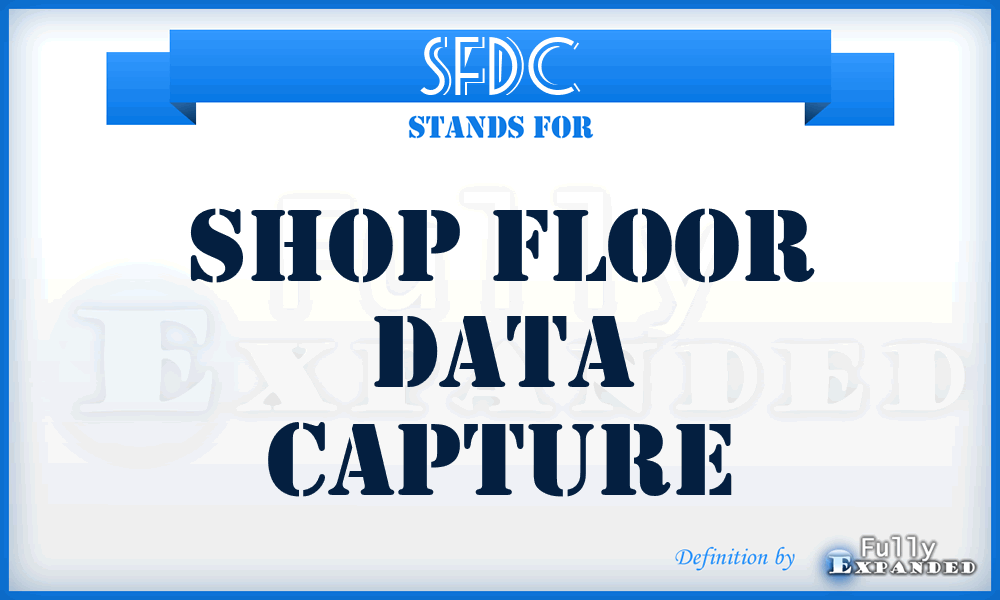 SFDC - Shop Floor Data Capture