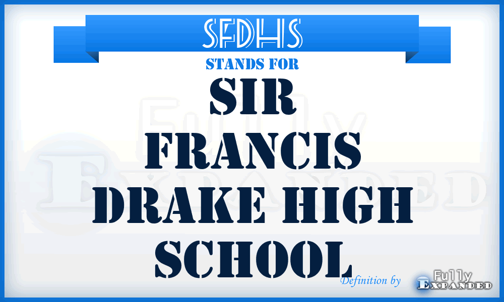 SFDHS - Sir Francis Drake High School
