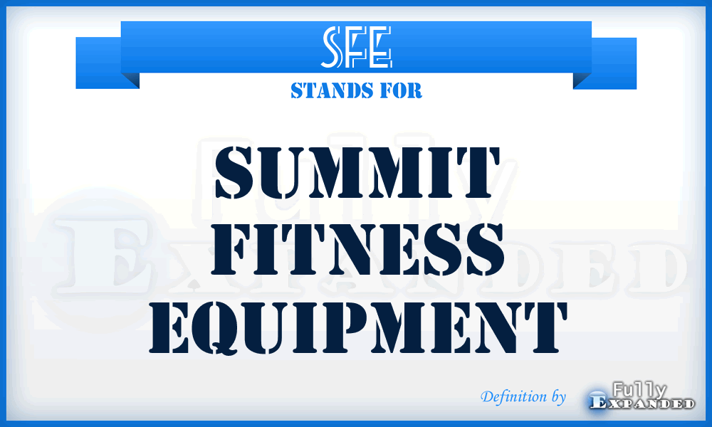 SFE - Summit Fitness Equipment