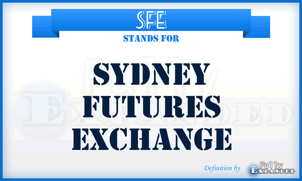 SFE - Sydney Futures Exchange