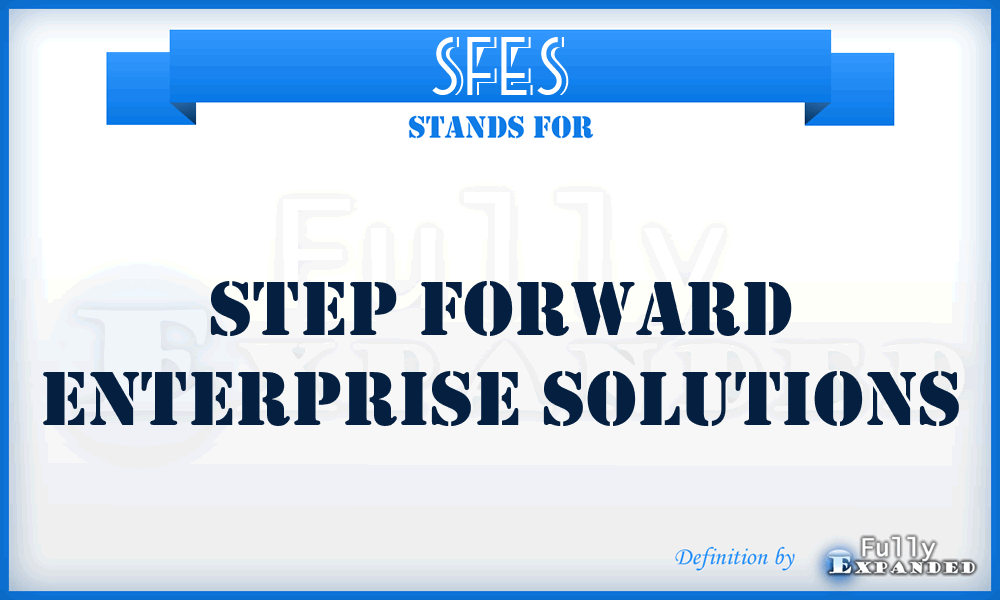 SFES - Step Forward Enterprise Solutions