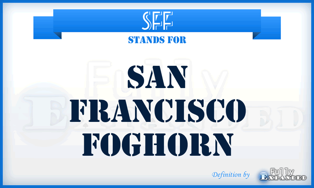 SFF - San Francisco Foghorn