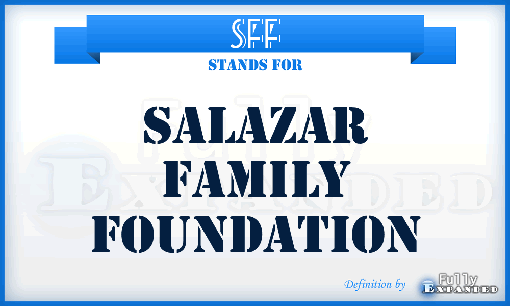 SFF - Salazar Family Foundation