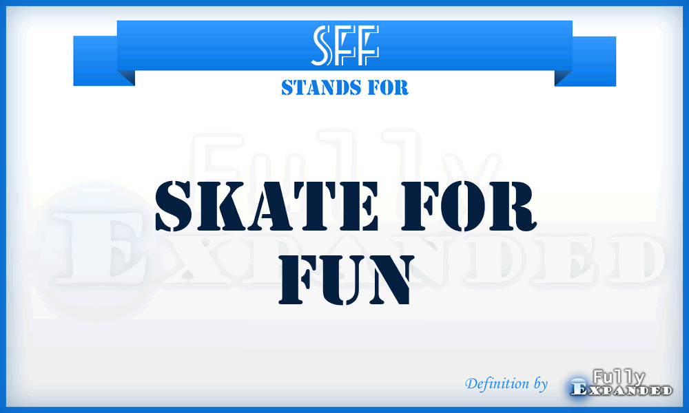 SFF - Skate For Fun