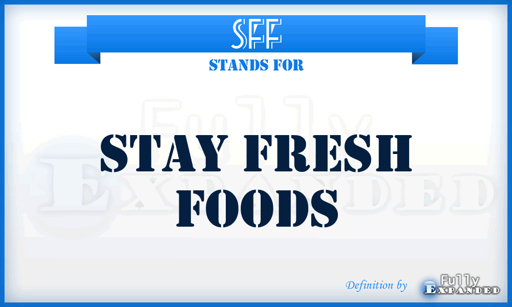 SFF - Stay Fresh Foods