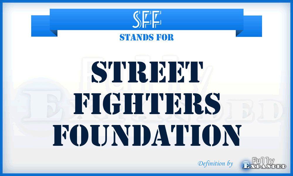 SFF - Street Fighters Foundation