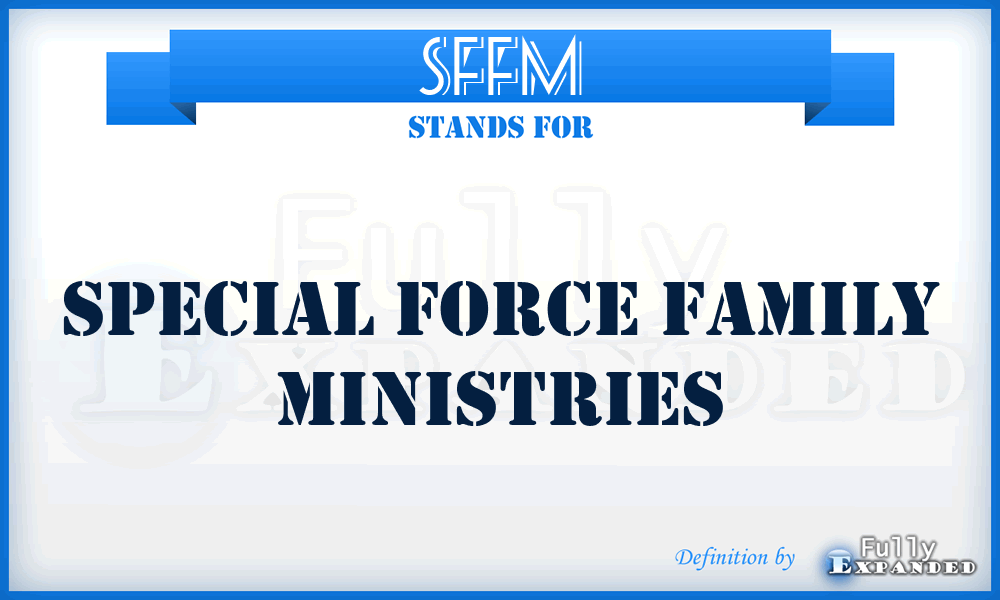 SFFM - Special Force Family Ministries