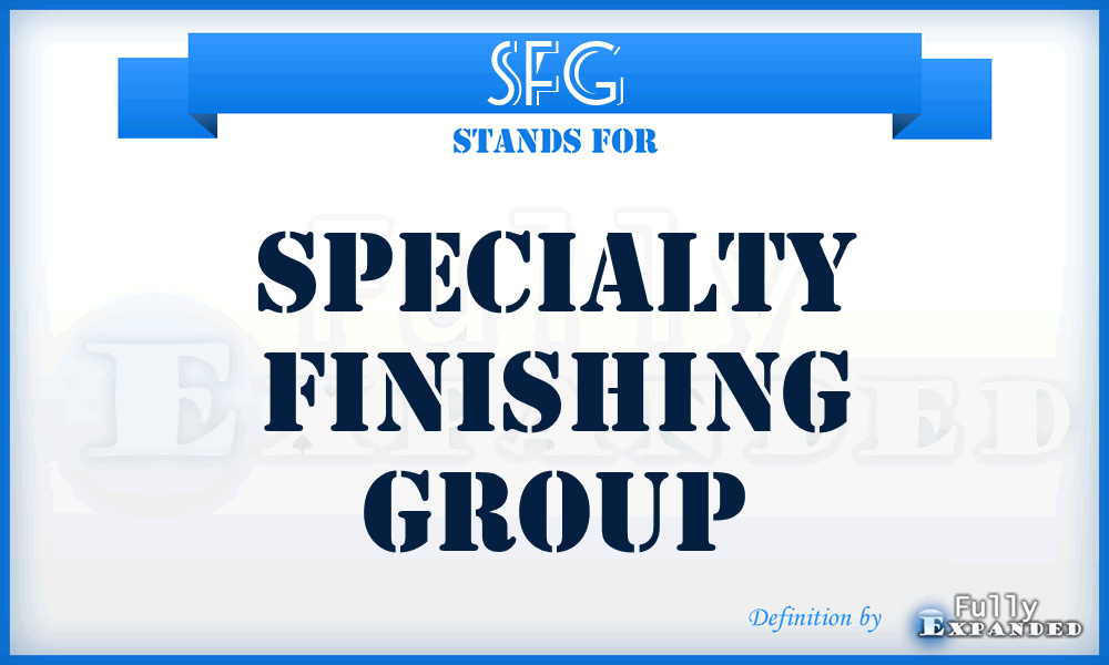 SFG - Specialty Finishing Group