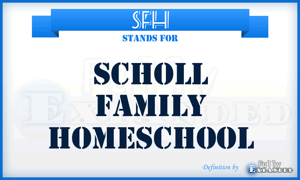 SFH - Scholl Family Homeschool