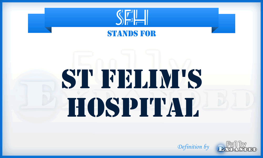 SFH - St Felim's Hospital