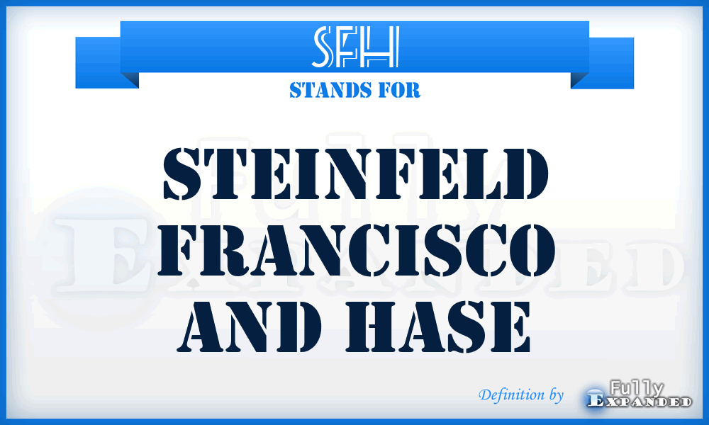 SFH - Steinfeld Francisco And Hase