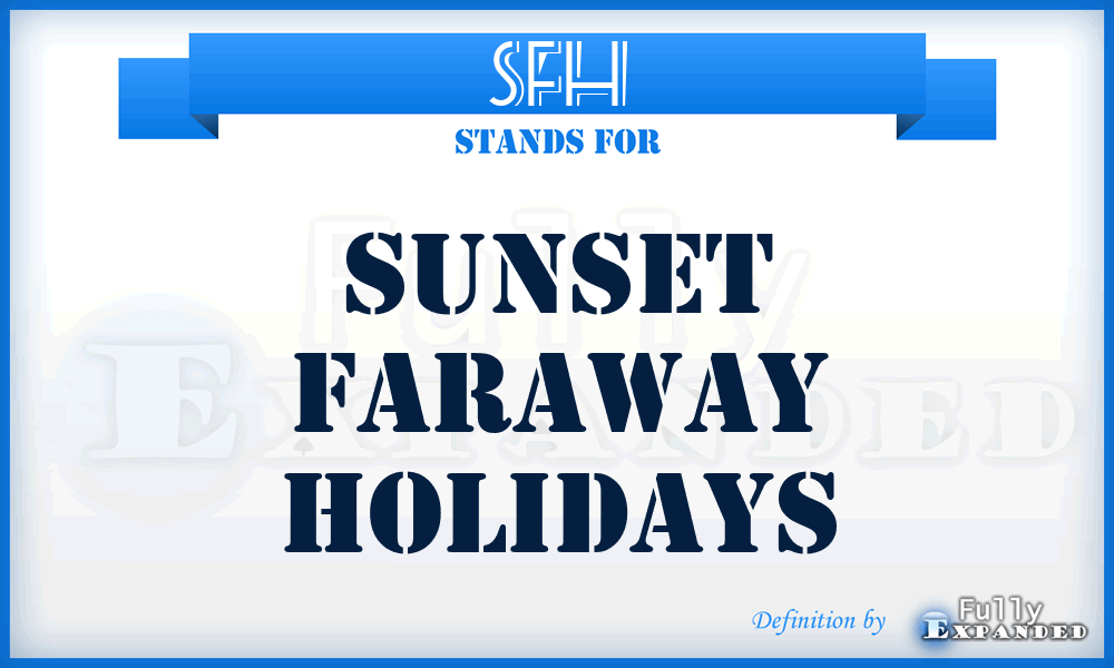 SFH - Sunset Faraway Holidays