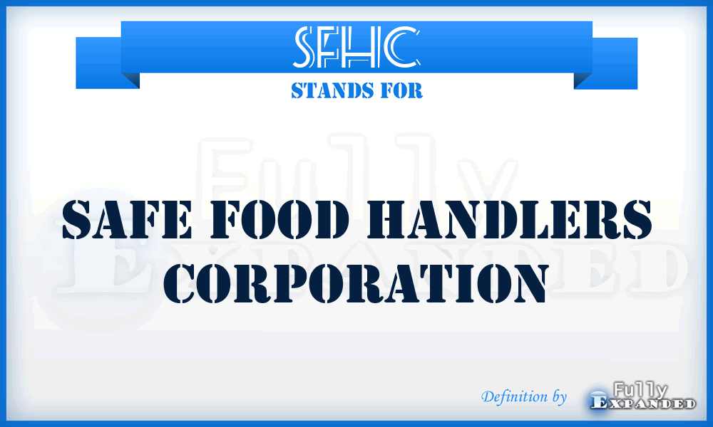 SFHC - Safe Food Handlers Corporation