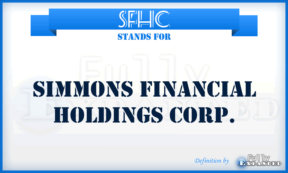 SFHC - Simmons Financial Holdings Corp.
