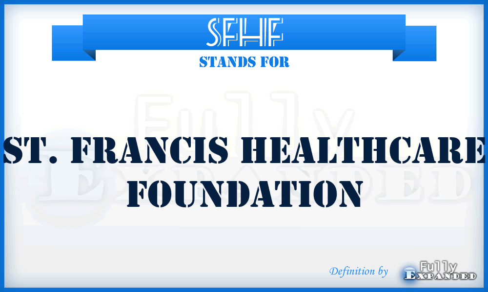 SFHF - St. Francis Healthcare Foundation