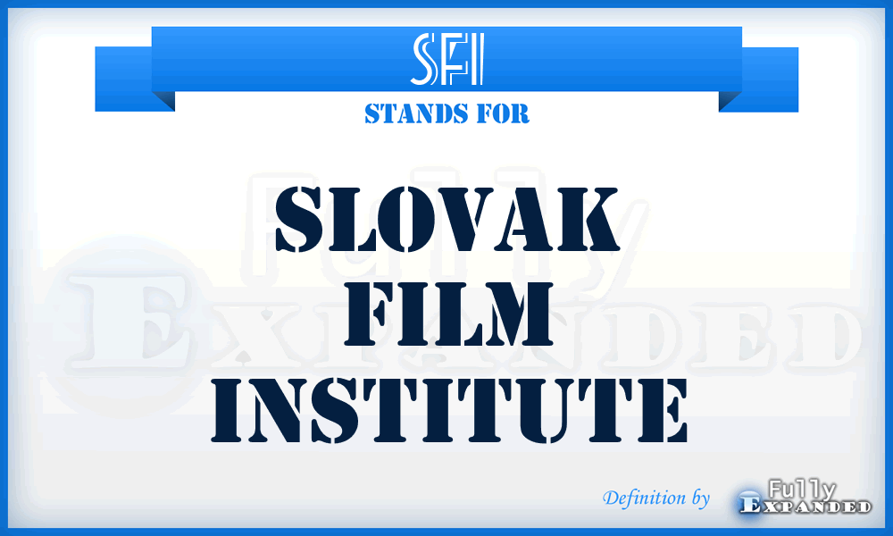 SFI - Slovak Film Institute