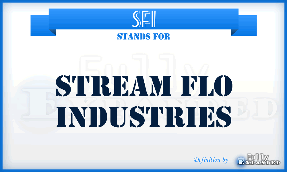 SFI - Stream Flo Industries