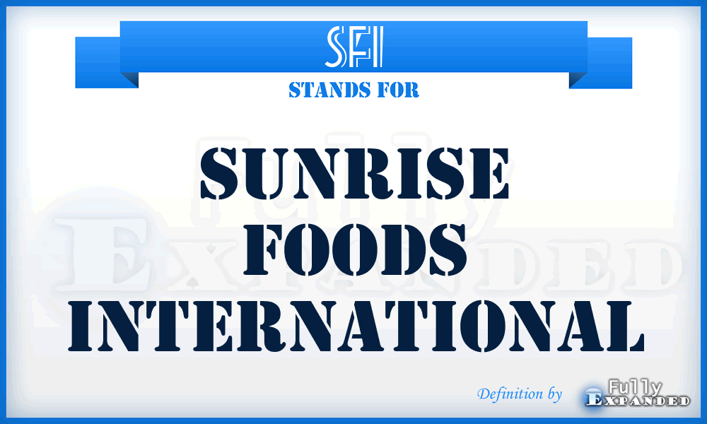 SFI - Sunrise Foods International