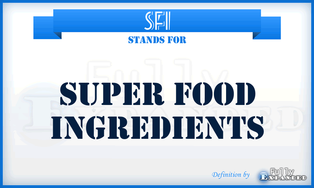SFI - Super Food Ingredients