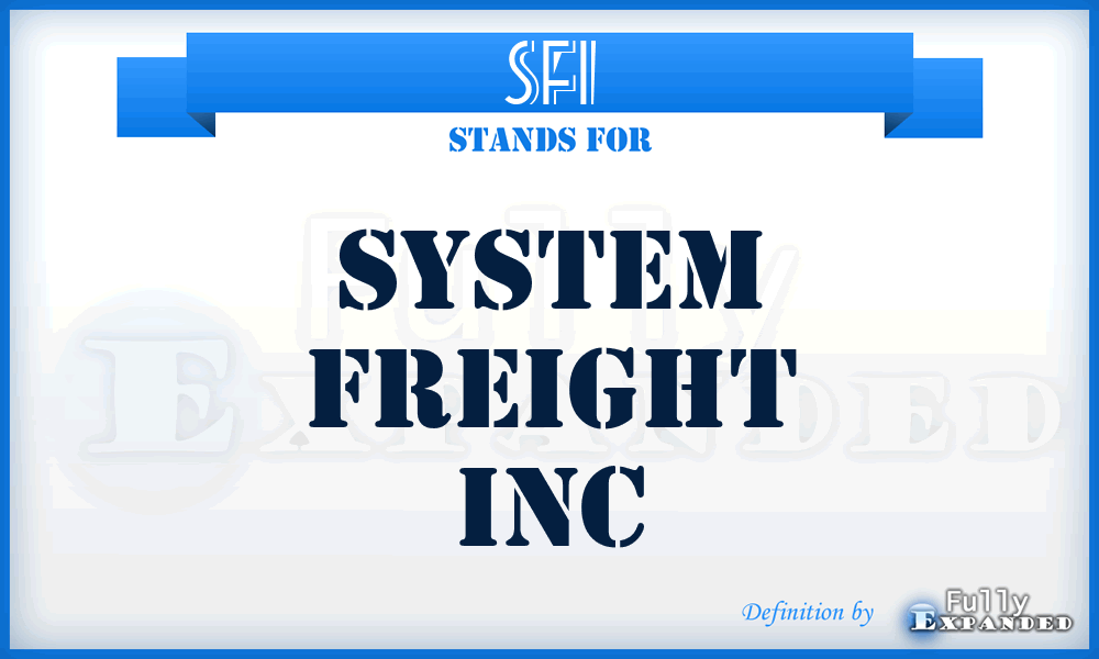 SFI - System Freight Inc