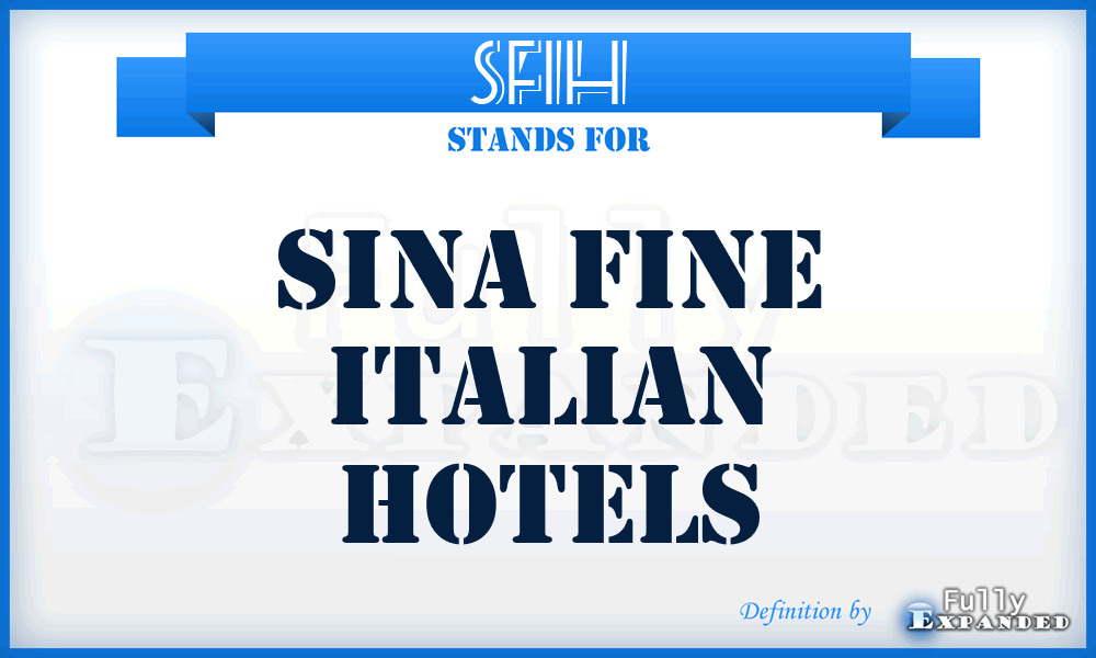 SFIH - Sina Fine Italian Hotels