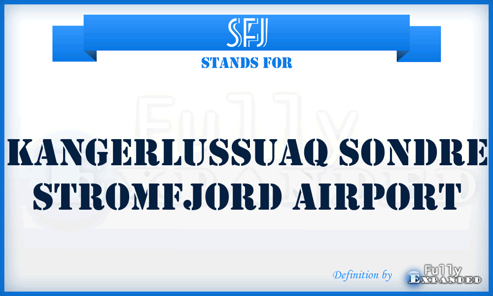 SFJ - Kangerlussuaq Sondre Stromfjord airport