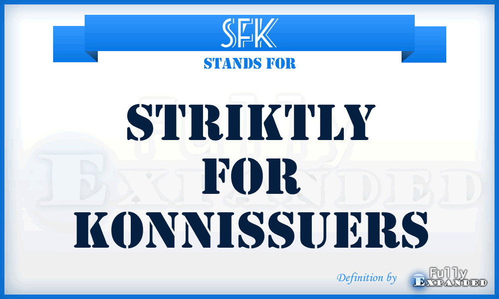 SFK - Striktly For Konnissuers