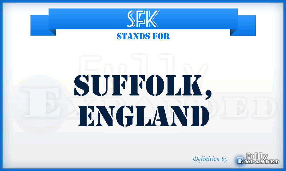 SFK - Suffolk, England