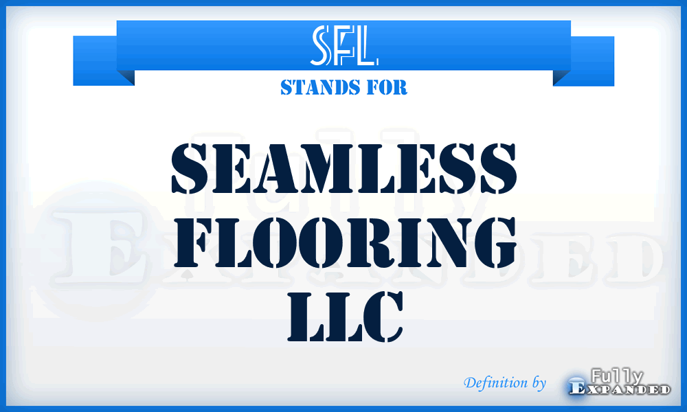 SFL - Seamless Flooring LLC