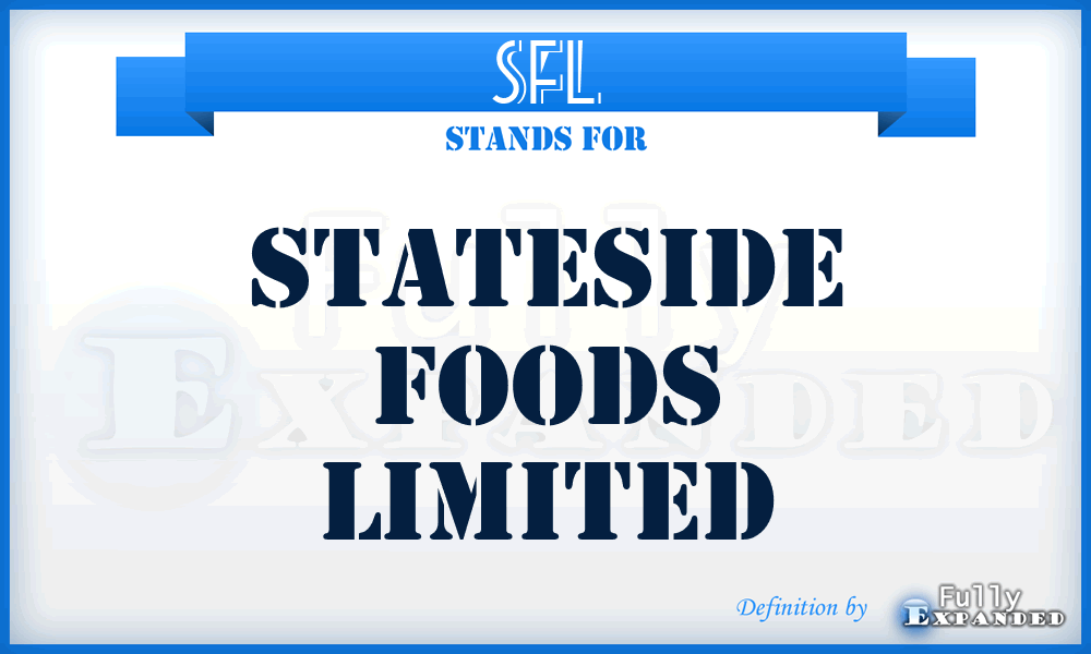 SFL - Stateside Foods Limited