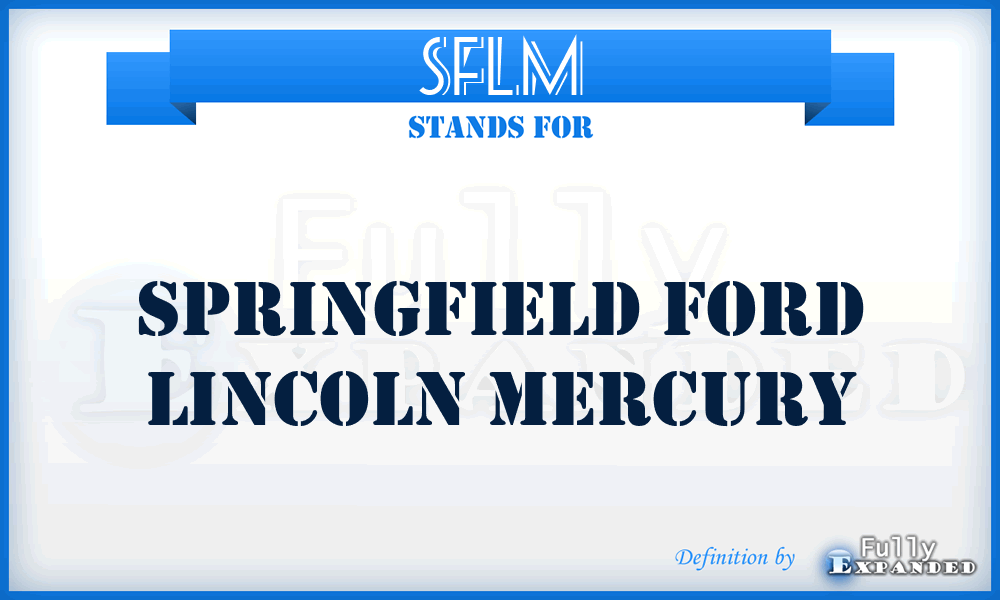 SFLM - Springfield Ford Lincoln Mercury