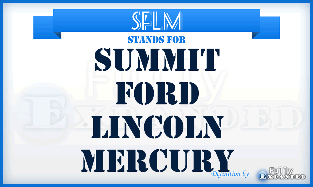 SFLM - Summit Ford Lincoln Mercury