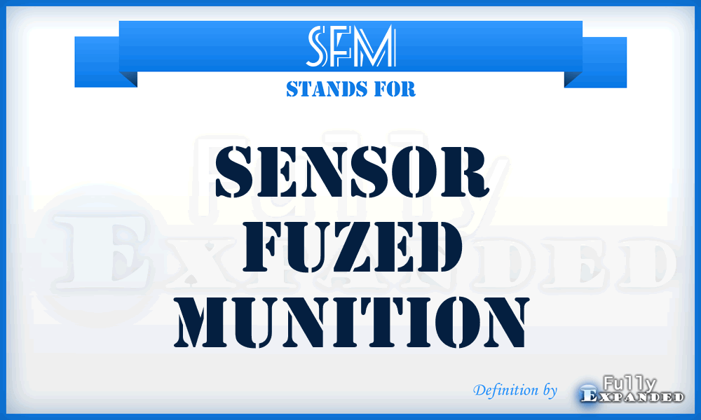 SFM - Sensor Fuzed Munition