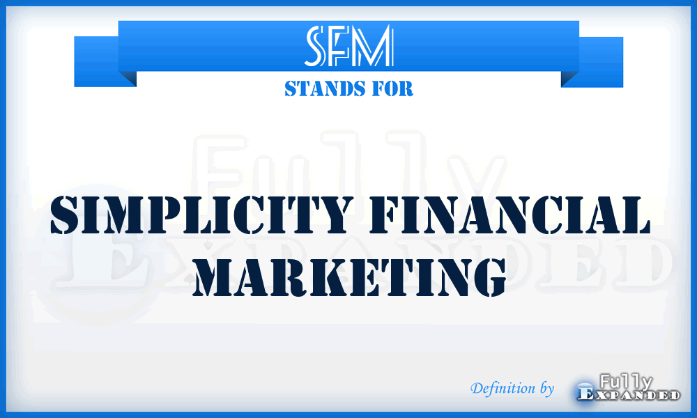 SFM - Simplicity Financial Marketing