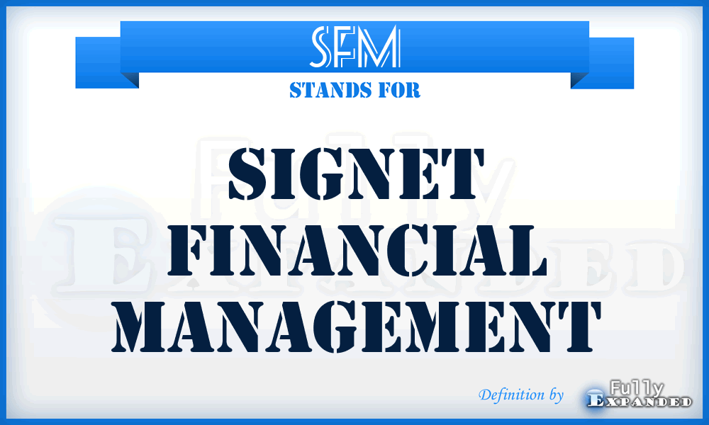 SFM - Signet Financial Management