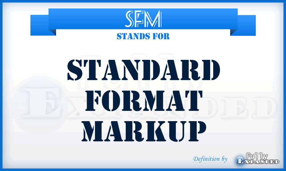 SFM - Standard Format Markup