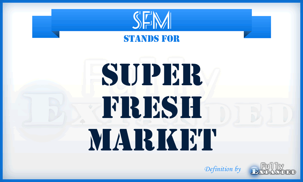 SFM - Super Fresh Market