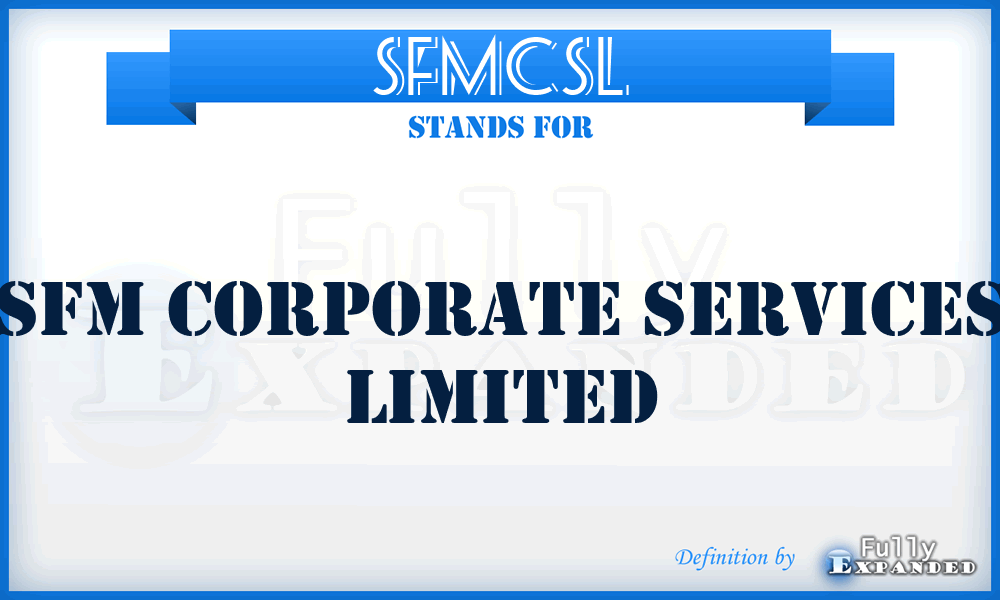 SFMCSL - SFM Corporate Services Limited
