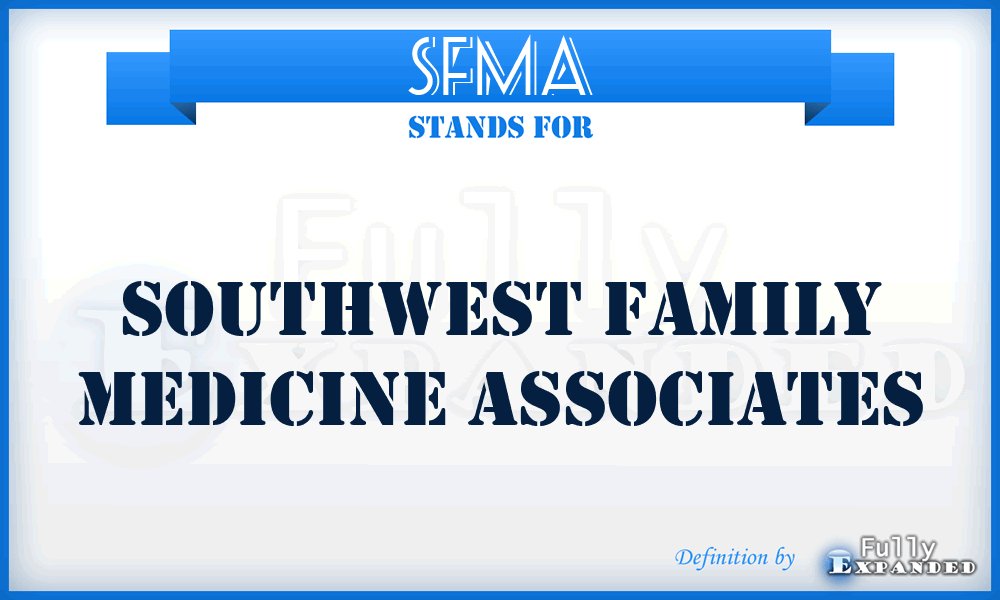 SFMA - Southwest Family Medicine Associates