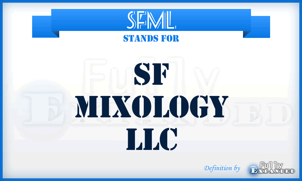 SFML - SF Mixology LLC