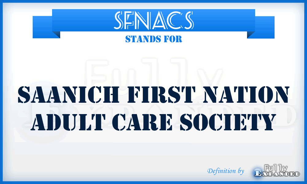 SFNACS - Saanich First Nation Adult Care Society