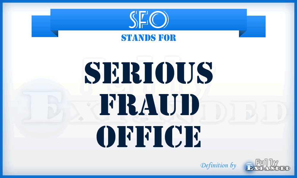 SFO - Serious Fraud Office