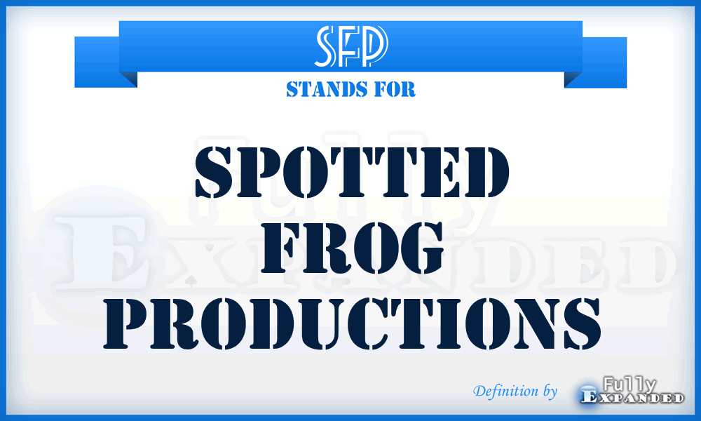 SFP - Spotted Frog Productions